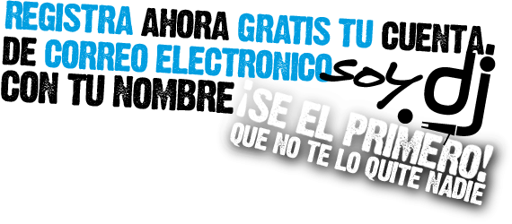 Registra gratis tu cuenta de mail con tu nombre soy.dj